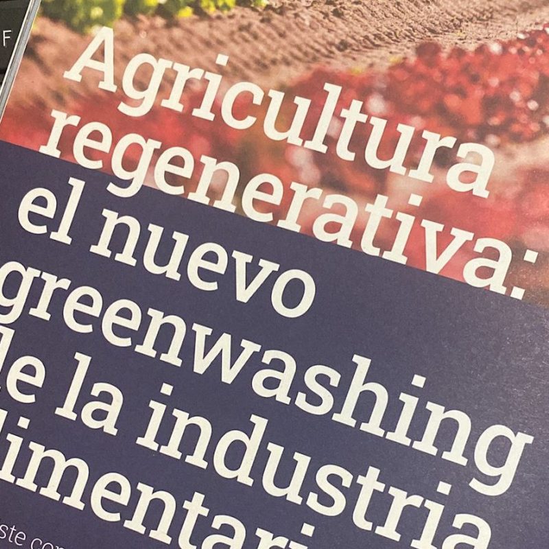 Reportaje de investigación: Agricultura regenerativa: el nuevo greenwashing de la industria&nbsp;alimentaria